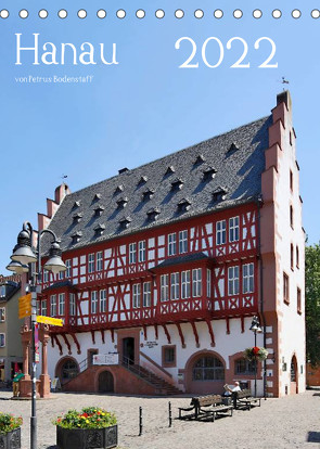 Hanau von Petrus Bodenstaff (Tischkalender 2022 DIN A5 hoch) von Bodenstaff,  Petrus
