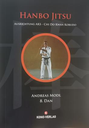 Hanbo Jitsu von Modl,  Andreas