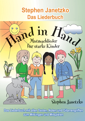 Hand in Hand – 20 Mutmachlieder für starke Kinder von Janetzko,  Stephen