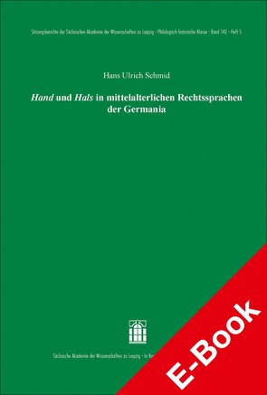 Hand und Hals in mittelalterlichen Rechtssprachen der Germania von Schmid,  Hans Ulrich