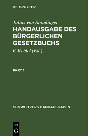 Handausgabe des Bürgerlichen Gesetzbuchs von Keidel,  F., Staudinger,  Julius von