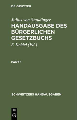 Handausgabe des Bürgerlichen Gesetzbuchs von Keidel,  F., Staudinger,  Julius von