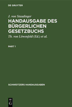 Handausgabe des Bürgerlichen Gesetzbuchs von Keidel,  F., Löwenfeld,  Th. von, Staudinger,  J. von
