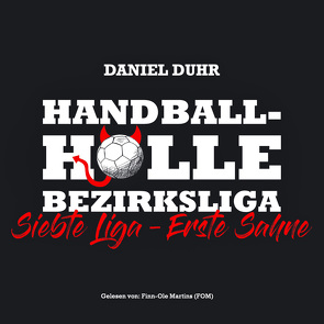 Handballhölle Bezirksliga von Duhr,  Daniel, Martins,  Finn-Ole