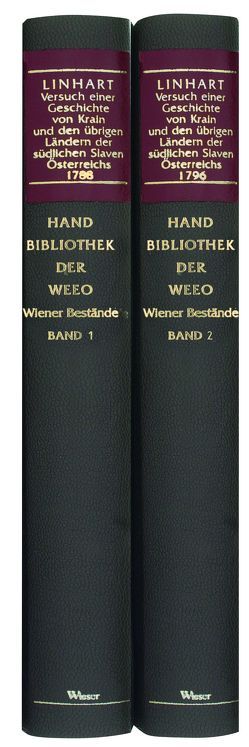 Handbibliothek der Wieser Enzyklopädie des europäischen Ostens (WEEO) / Versuch einer Geschichte von Krain und den übrigen Ländern der südlichen Slaven Österreichs von Grdina,  Igor, Linhart,  Anton Tomaž