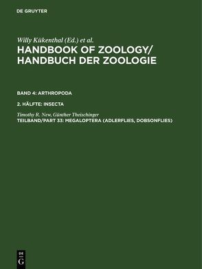 Handbook of Zoology / Handbuch der Zoologie. Arthropoda. Insecta / Megaloptera (Adlerflies, Dobsonflies) von New,  Timothy R., Theischinger,  Günther