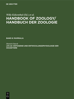 Handbook of Zoology / Handbuch der Zoologie. Mammalia / Ontogenie und Entwicklungsphysiologie der Säugetiere von Starck,  Dietrich