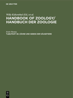Handbook of Zoology / Handbuch der Zoologie. Mammalia / Zähne und Gebiß der Säugetiere von Thenius,  Erich