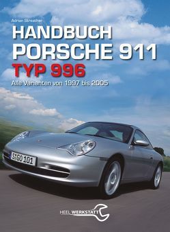 Handbuch 911 Typ 996 von Adrian Streather, Streather,  Adrian