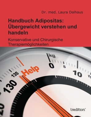 Handbuch Adipositas: Übergewicht verstehen und handeln von Dalhaus,  Dr. med. Laura