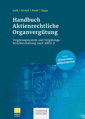 Handbuch Aktienrechtliche Organvergütung von Kolb,  Sonja, Nickel,  Jörg R., Riedl,  Florian, Rupp,  Andreas