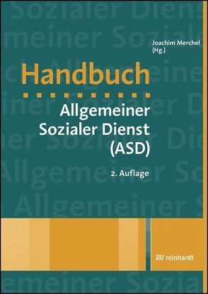 Handbuch Allgemeiner Sozialer Dienst (ASD) von Merchel,  Joachim