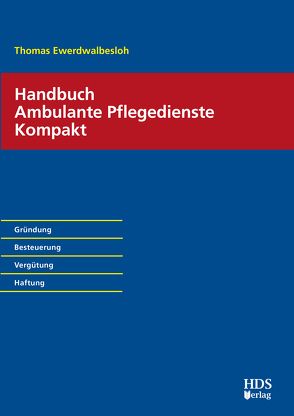 Handbuch Ambulante Pflegedienste Kompakt von Ewerdwalbesloh,  Thomas