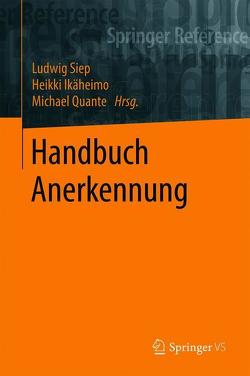 Handbuch Anerkennung von Ikäheimo,  Heikki, Quante,  Michael, Siep,  Ludwig