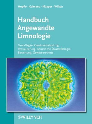 Handbuch Angewandte Limnologie von Calmano,  Wolfgang, Hupfer,  Michael, Klapper,  Helmut, Wilken,  Rolf-Dieter