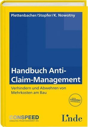 Handbuch Anti-Claim-Management von Nowotny,  Katharina, Plettenbacher,  Wolf, Stopfer,  Martin