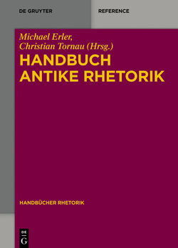 Handbuch Antike Rhetorik von Erler,  Michael, Tornau,  Christian