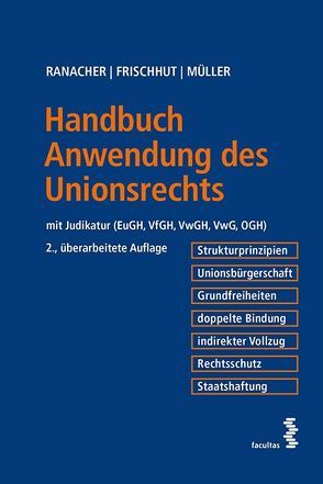 Handbuch Anwendung des Unionsrechts von Andreas Th.,  Müller, Frischhut,  Markus, Ranacher,  Christian