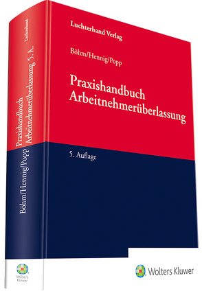 Praxishandbuch Arbeitnehmerüberlassung von Böhm,  Wolfgang, Hennig,  Jörg, Popp,  Cornelius