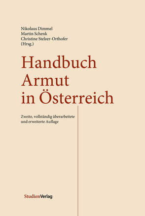 Handbuch Armut in Österreich von Dimmel,  Nikolaus, Schenk,  Martin, Stelzer-Orthofer,  Christine