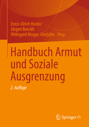 Handbuch Armut und Soziale Ausgrenzung von Boeckh,  Jürgen, Huster,  Ernst-Ulrich, Mogge-Grotjahn,  Hildegard