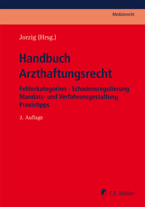 Handbuch Arzthaftungsrecht von Jorzig,  Alexandra