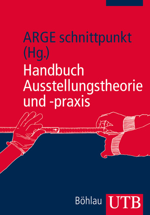 Handbuch Ausstellungstheorie und -praxis von ARGE,  schnittpunkt