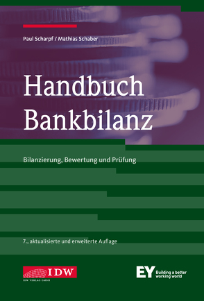 Handbuch Bankbilanz von Schaber,  Mathias, Scharpf,  Paul