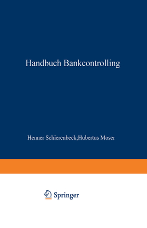 Handbuch Bankcontrolling von Moser,  Hubertus, Schierenbeck,  Henner