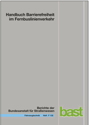 Handbuch Barrierefreiheit im Fernbuslienienverkehr von Boenke,  Dirk, Grossmann,  Helmut, Nass,  Julia, Schaefer,  Martin