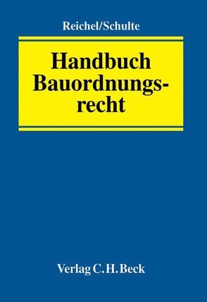 Handbuch Bauordnungsrecht von Dageförde,  Hans-Jürgen, Köhler-Rott,  Renate, Rehak,  Heinrich, Reichel,  Gerhard Hans, Schenk,  Friederike, Schretter,  Barbara, Schulte,  Bernhard H., Wilke,  Dieter