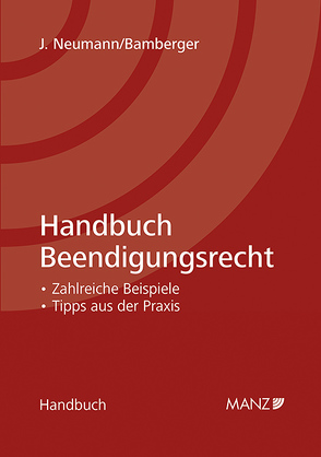Handbuch Beendigungsrecht von Bamberger,  Christoph, Neumann,  Johannes