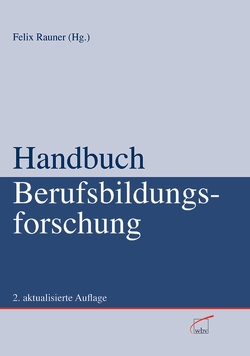 Handbuch Berufsbildungsforschung von Rauner,  Felix