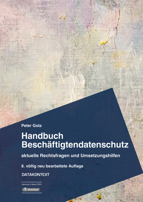 Handbuch Beschäftigtendatenschutz von Gola,  Peter