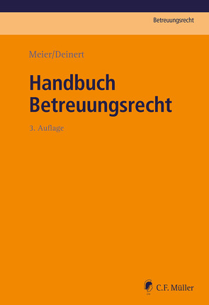Handbuch Betreuungsrecht von Deinert,  Horst, Meier,  Sybille M.