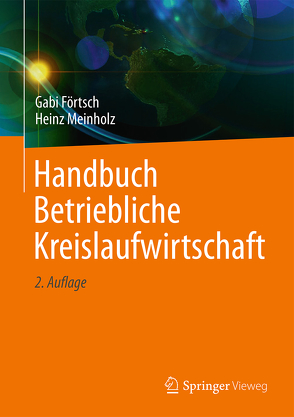 Handbuch Betriebliche Kreislaufwirtschaft von Förtsch,  Gabi, Meinholz,  Heinz
