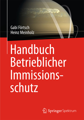 Handbuch Betrieblicher Immissionsschutz von Förtsch,  Gabi, Meinholz,  Heinz