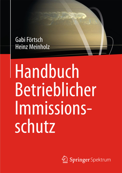 Handbuch Betrieblicher Immissionsschutz von Förtsch,  Gabi, Meinholz,  Heinz