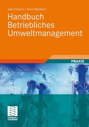 Handbuch Betriebliches Umweltmanagement von Förtsch,  Gabi, Meinholz,  Heinz