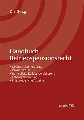 Handbuch Betriebspensionsrecht von Drs,  Monika