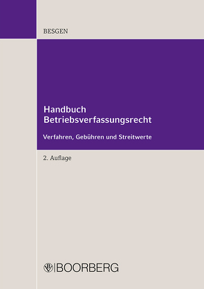 Handbuch Betriebsverfassungsrecht von Besgen,  Nicolai