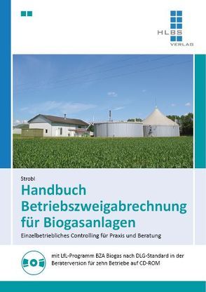 Handbuch Betriebszweigabrechnung für Biogasanlagen von Strobl,  Martin