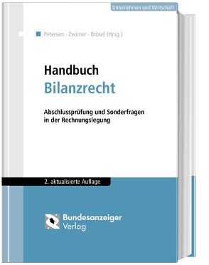 Handbuch Bilanzrecht von Fuchs,  Ingo, Lamm,  Martin, Lehnen,  Alexander, Petersen,  Karl, Prechtl,  Stefan, Rogler,  Silvia, Waschbusch,  Gerd, Wastl,  Ulrich, Zwirner,  Christian