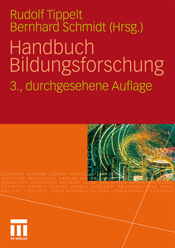 Handbuch Bildungsforschung von Schmidt,  Bernhard, Tippelt,  Rudolf