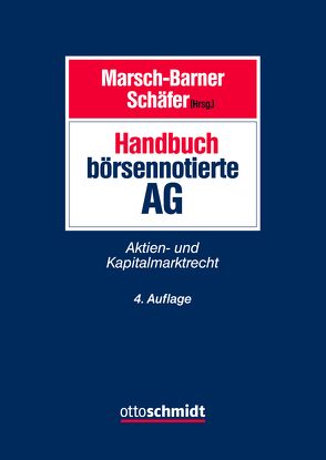 Handbuch börsennotierte AG von Arnold,  Michael, Busch,  Torsten, Butzke,  Volker, Drinkuth,  Henrik, Eckhold,  Thomas, Gätsch,  Andreas, Gehling,  Christian, Gillessen,  Benedikt, Groß,  Wolfgang, Günther,  Jens, Holzborn,  Timo, Krämer,  Lutz Robert, Marsch-Barner,  Reinhard, Meyer,  Andreas, Mimberg,  Jörg, Rabenhorst,  Dirk, Schäfer,  Frank A., Strauch,  Mark, Vetter,  Eberhard