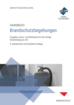 Handbuch Brandschutzbegehungen von Tschacher,  Georg