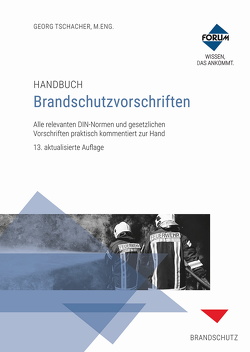 Handbuch Brandschutzvorschriften von Tschacher,  Georg