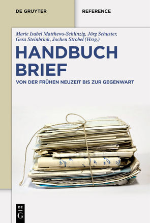 Handbuch Brief von Matthews-Schlinzig,  Marie Isabel, Schuster,  Jörg, Steinbrink,  Gesa, Strobel,  Jochen
