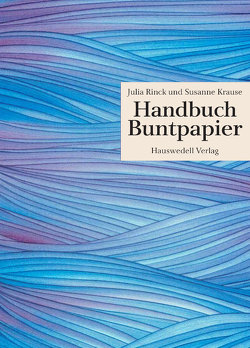 Handbuch Buntpapier von Krause,  Susanne, Rinck,  Julia