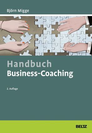 Handbuch Business-Coaching von Migge,  Björn